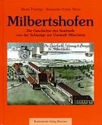 Milbertshofen: Die Geschichte des Stadtteils von der Schwaige zur Vorstadt Münchens